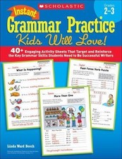 Instant Grammar Practice Kids Will Love! : 40...