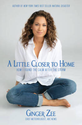 A Little Closer to Home: How I Found the Calm After the Storm - Hardcover - GOOD