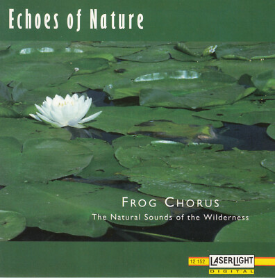 Echoes Of Nature - Frog Chorus (The Natural Sounds Of The Wilderness) CD 1994