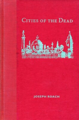 Cities Of The Dead: Circum-Atlantic Performance