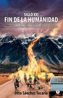 Otto SáNchez TocaríA | Siglo Xxi Fin De La Humanidad | Taschenbuch | Spanisch