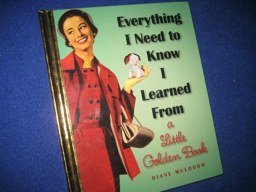 Everything I Need To Know I Learned From a Little Golden Book/Muldrow