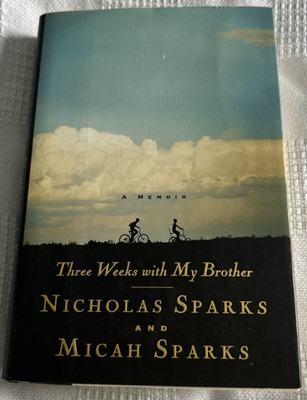 Three Weeks with My Brother, Nicholas Sparks & Micah Sparks 2004 SIGNED 1st Edi