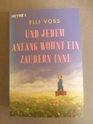 Und jedem Anfang wohnt ein Zaudern inne Elli Voss 2022