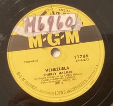 Shirley Harmer – 78 rpm MGM 11786: Venezuela/Nobody’s Lonesome for Me; V cond