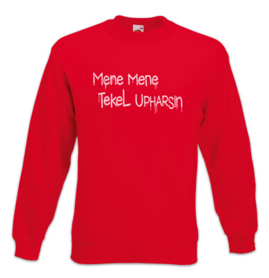Mene Mene Tekel Upharsin Sweatshirt Pullover The Symbol Logo Society Inscription