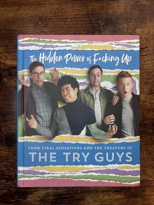 The Hidden Power of F*cking Up by The Try Guys Hardcover