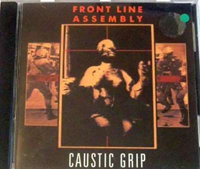 FRONT LINE ASSEMBLY - Caustic Grip - CD - **Excellent Condition**
