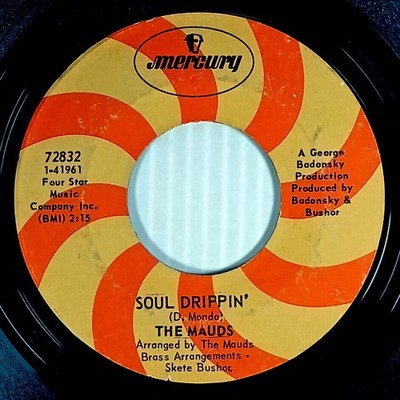 The Mauds - Soul Drippin' / Forever Gone [7'' 45 rpm Single]