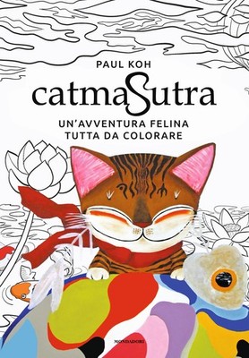 Catmasutra. Ein Katzenabenteuer alles zum Ausmalen. Ediz. illustriert - Koh Paul