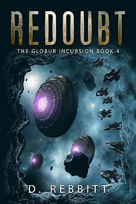 Redoubt: The Globur Incursion Book 4 By D Rebbitt - New Copy - 9781070782522