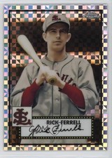 2021 Topps Chrome Platinum Anniversary X-Fractor Rick Ferrell #637 HOF 6k2