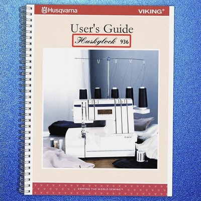 HUSQVARNA HUSKYLOCK 936 User Manual Operation Guide [*WIRE COIL BOUND]