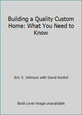 Building a Quality Custom Home: What You Need to Know
