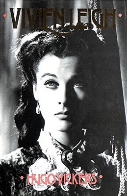 Vivien Leigh: A Biography, Vickers, Hugo