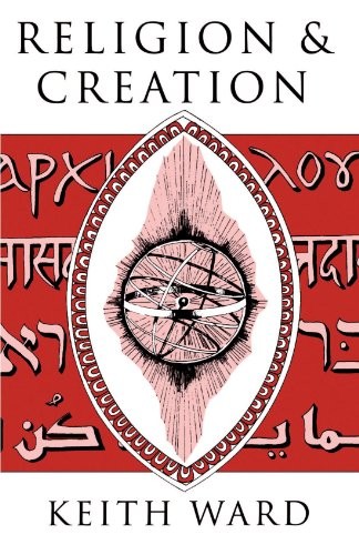 Religion and Creation,Keith Ward