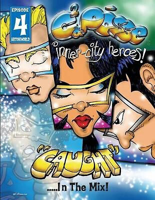 C2 & Posse Inner City Heroes: Caught in the Mix! By Anthony C Fletcher - New ...