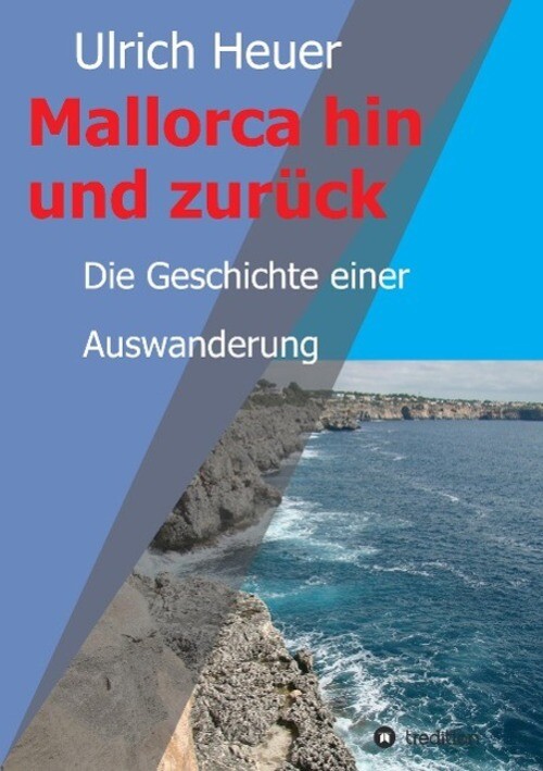 Thumbnail - Mallorca Hin Und Zurück Die Geschichte Einer Auswanderung Ulrich Heuer