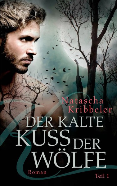Natascha Kribbeler | Der Kalte Kuss Der WöLfe | Taschenbuch | Deutsch (2017)-image