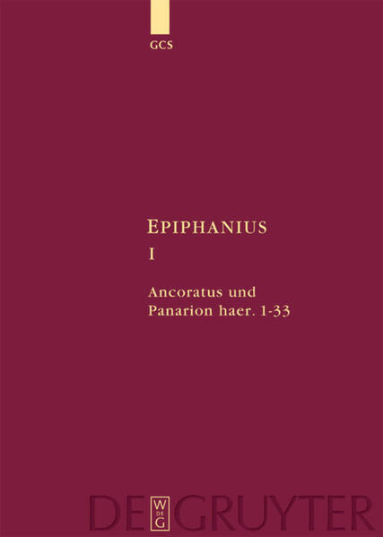 Ancoratus Und Panarion Haer. 1-33 | Karl Holl, Marc Bergermann | 2013
