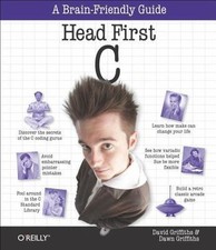Head First C: A Brain-Friendly Guide Part of:...