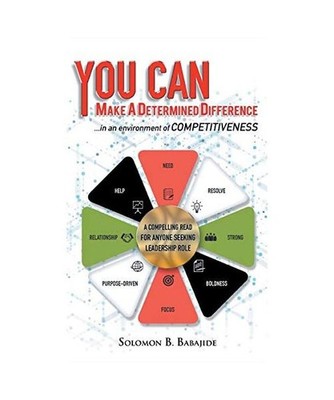 You Can Make A Determined Difference, Solomon B. Babajide