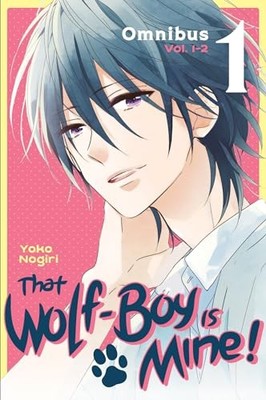 That Wolf-Boy Is Mine! Omnibus 1 (Vol...., Nogiri, Yoko