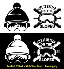 Life is Better on the Slopes & Hat Goggles Ski Two 5" Vinyl Decals Car Windows