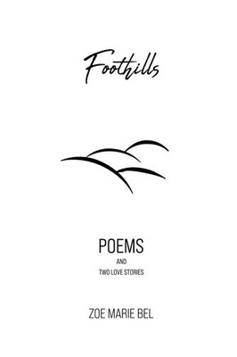 Zoe Marie Bel | Foothills | Taschenbuch | Englisch (2024) | Scatterpunk Press