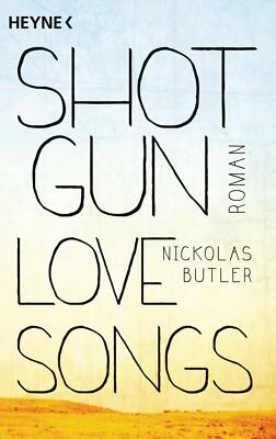 Shotgun Lovesongs von Nickolas Butler (Taschenbuch)