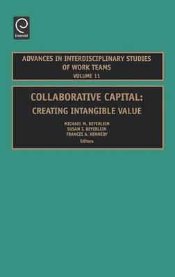 Collaborative Capital: Creating Intangible Value by Michael M. Beyerlein (Englis