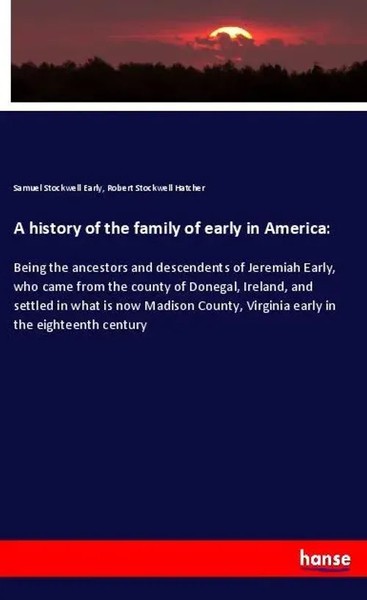 Samuel Stockwell Early (U. A.) | A History Of The Family Of Early In America:-image
