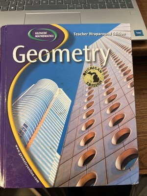 Glencoe Mathematics Teacher Wraparound Edition Geometry Michigan Edition