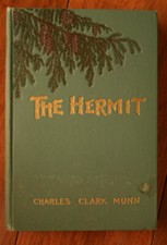 THE HERMIT by Charles Clark Munn 1903 First Edition Wilderness Story Illustrated