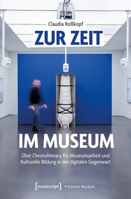Zur Zeit im Museum | Claudia Roßkopf | deutsch