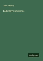 Lady May's Intentions John Pomeroy
