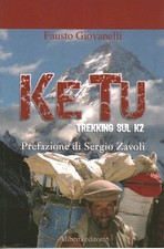 KE TU.Trekking sul K2 - Fausto Giovanelli (Aliberti editore) [2005]