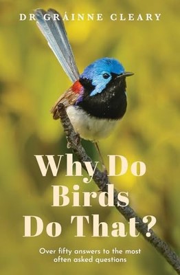Warum tun Vögel das?: Over Fifty Answers to the Most... - Cleary, Grainne