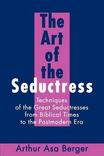 Thumbnail - Arthur Berger Arthur A Berger The Art Of The Seductress (taschenbuch)