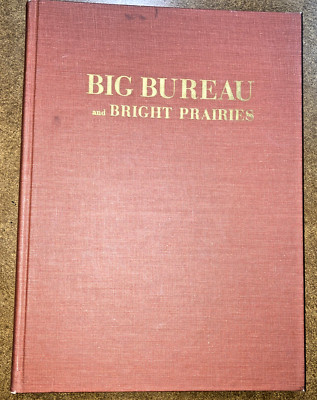 Big Bureau and Bright Prairies HC Doris Parr Leonard 1968 Illinois History VNTG