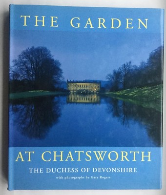 The Garden At Chatsworth Hardback Book By The Dutchess Of Devonshire