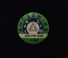 Collectible Vintage Pin back Button A.M.C. &  B.W. of N.A. Jan-Feb-Mar 1962