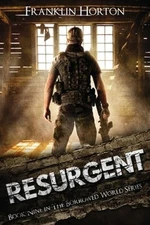 Resurgent: Book Nine in The Borrowed World Series by Franklin Horton: New