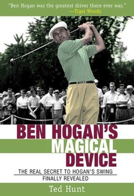Ben Hogan's Magical Device: The Real Secret to Hogan's Swing Finally Reveale...