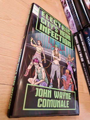 John Wayne Comunale ELECTRIC CITY'S NEON INFECTION 1st/HB SGN/LTD Thunderstorm