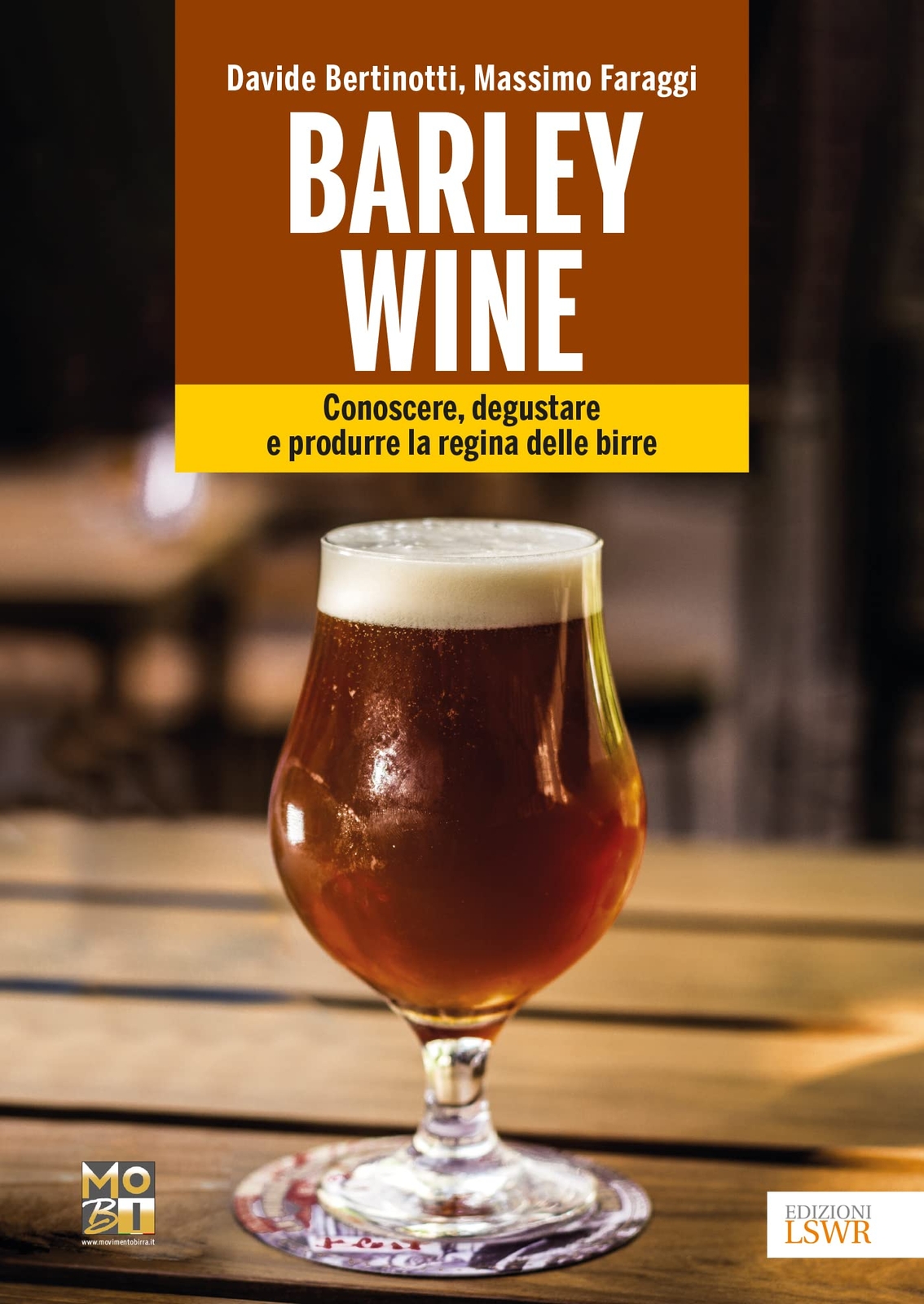 9788868951948 Barley wine. Conoscere, degustare e produrre la regina delle birre