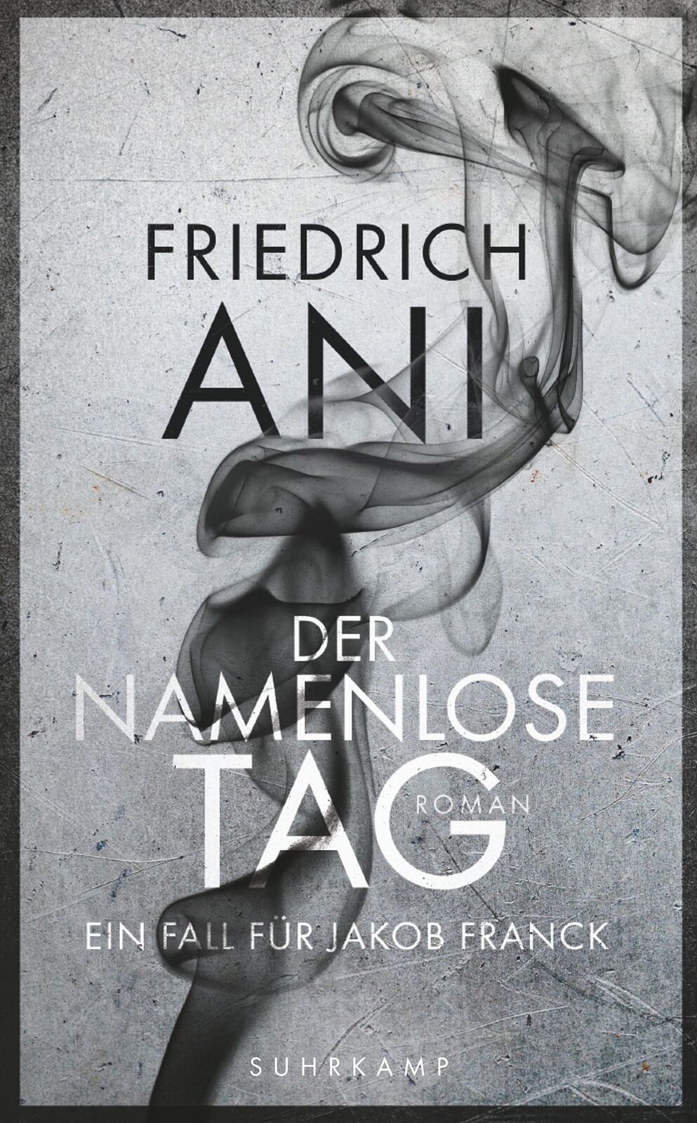 Thumbnail - Friedrich Ani / Der Namenlose Tag