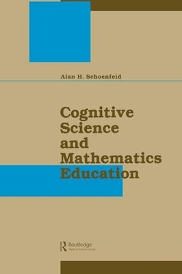 Cognitive Science and Mathematics Education by Alan H. Schoenfeld NEW