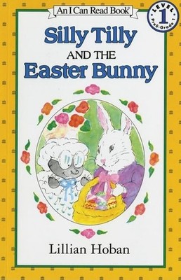Silly Tilly and the Easter Bunny (I ..., Hoban, Lillian