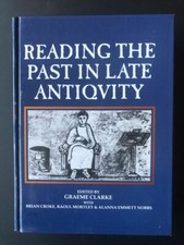 Reading The Past In Late Antiquity. CLARKE, Graeme, et al. (eds). ANU Press. 